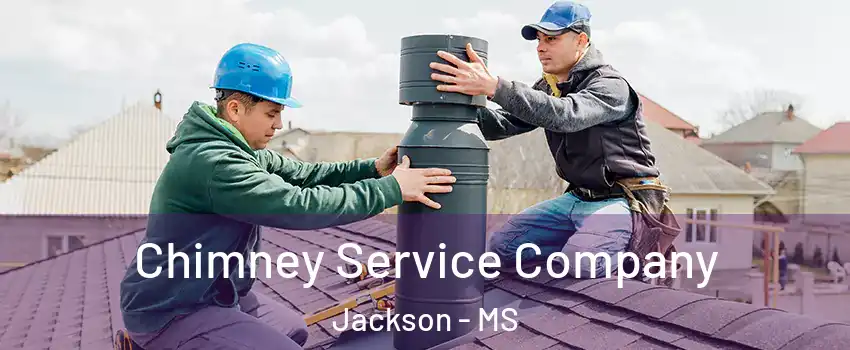  Chimney Service Company Jackson - MS