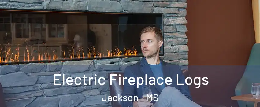  Electric Fireplace Logs Jackson - MS