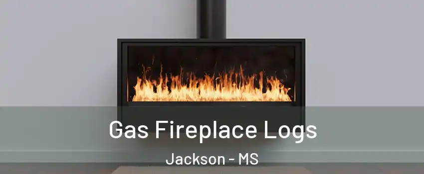  Gas Fireplace Logs Jackson - MS