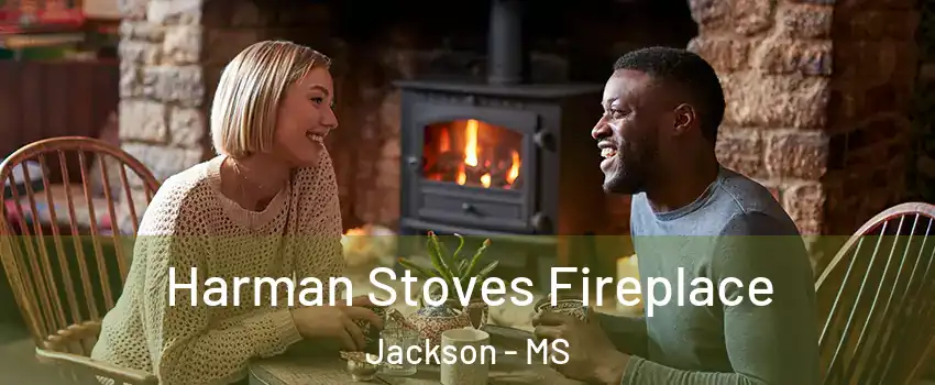  Harman Stoves Fireplace Jackson - MS