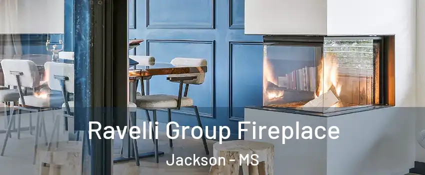  Ravelli Group Fireplace Jackson - MS