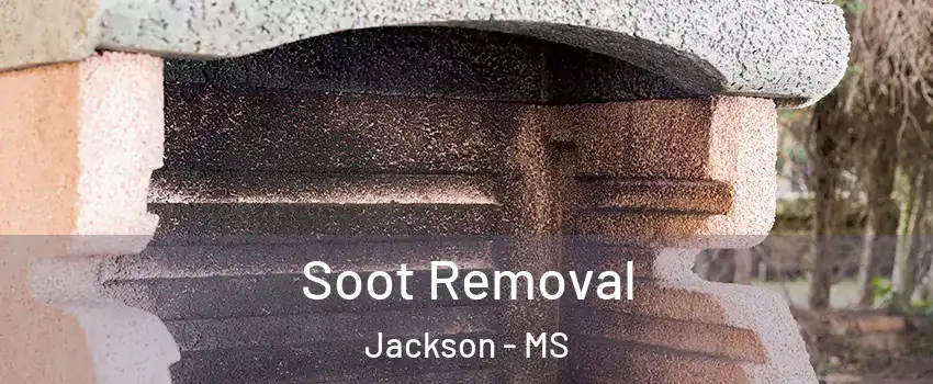  Soot Removal Jackson - MS